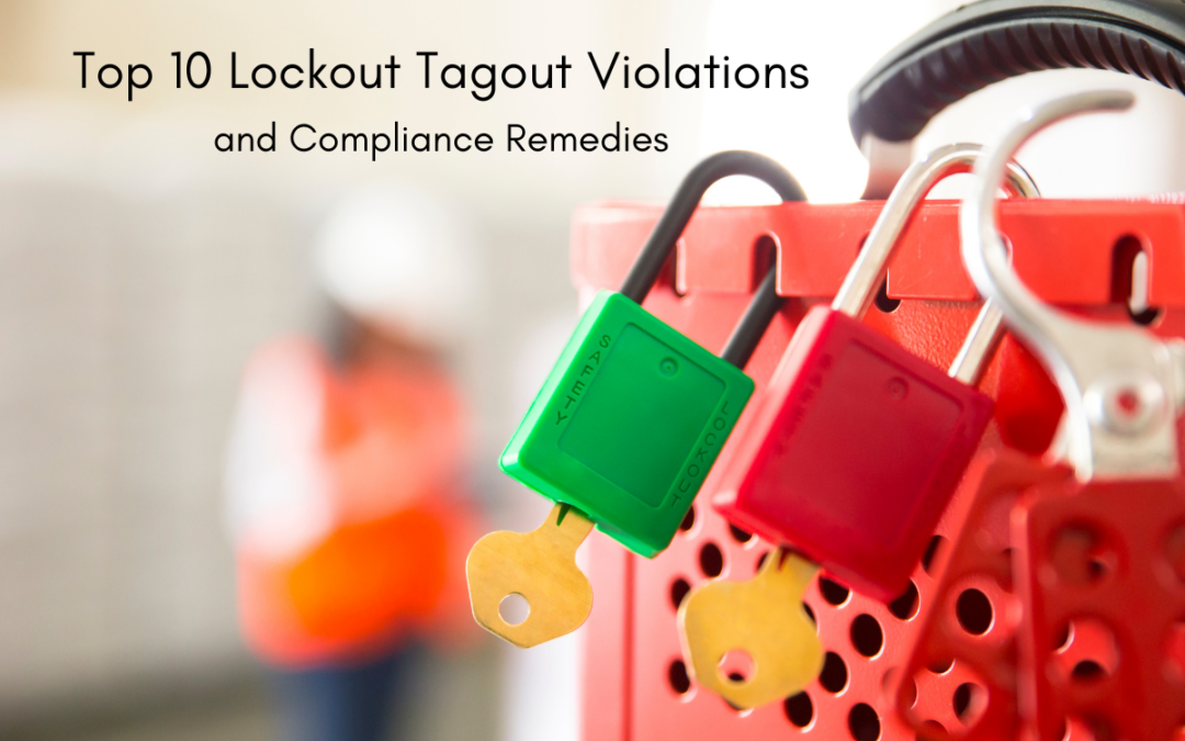 Top 10 Lockout Tagout Violations & Compliance Remedies